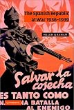 The Spanish Republic at War 1936-1939