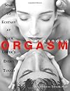 Expanded Orgasm: Soar to Ecstasy at Your Lover's Every Touch