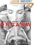 Expanded Orgasm: Soar to Ecstasy at Your Lover's Every Touch