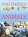 Books : 500 Things You Should Know About Animals (500 Things You Should Know)