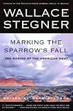 Marking the Sparrow's Fall: The Making of the American West
