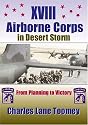 XVIII Airborne Corps in Desert Storm: From Planning to Victory