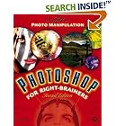 Click here to buy  Photoshop for Right-Brainers: The Art of Photo Manipulation,... by Al Ward.