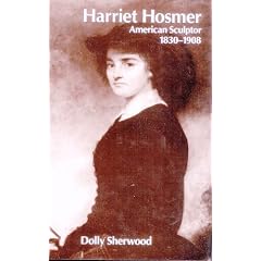 Harriet Hosmer, American Sculptor, 1830-1908