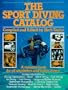 The Sport Diving Catalog: A Resource Book for All Snorkelers and Scuba Divers