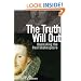 The Truth Will Out: Unmasking the Real Shakespeare