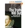 The Truth Will Out: Unmasking the Real Shakespeare