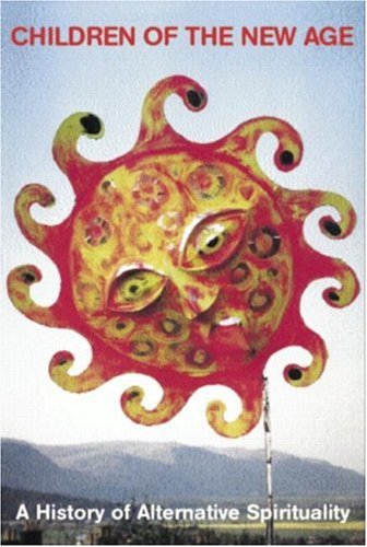 Children of the New Age: A History of Spiritual Practice
