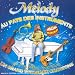 Melodie Aux Pays Des Instruments Melodie Aux Pays Des Instruments