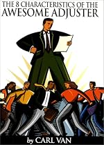 The 8 Characteristics of the Awesome Adjuster