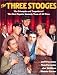 Search : The Three Stooges: The Triumphs and Tragedies of the Most Popular Comedy Team of All Time