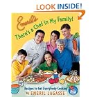 Emeril's There's a Chef in My Family!: Recipes to Get Everybody Cooking by  Emeril Lagasse and Charles Yuen