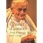 Choisir d'aimer : 1915-2005 de Fr�re Roger de Taiz�