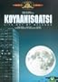 Koyaanisqatsi/powaqqatsi Bs [Import anglais]