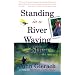 Standing in a River Waving a Stick