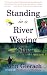 Standing in a River Waving a Stick