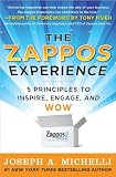 Zappos Experience 5 Principles to Inspire, Engage & WOW