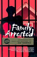 Family Arrested: How to Survive the Incarceration of a Loved One