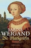 Die Markgr�fin - Sabine Weigand