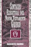 cover of Sintaxis Exegetica del Nuevo Testamento Griego / Exegetical Sintax of the Greek N.T.