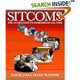 Sitcoms: The 101 Greatest TV Comedies of All Time by  Ken Bloom, Frank Vlastnik, and John Lithgow