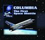 Columbia: The First Space Shuttle (Space Firsts)