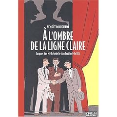 A l'ombre de la ligne claire. Jacques Van Melkebeke, le clandestin de la BD
