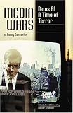 Media Wars: News at a Time of Terror Media Wars: News at a Time of Terror