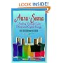 Aura-Soma: Healing Through Color, Plants, and Crystal Energy