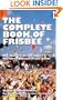 The Complete Book of Frisbee: The History of the Sport & the First Official Price Guide