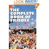 The Complete Book of Frisbee: The History of the Sport & the First Official Price... by Victor A. Malafronte