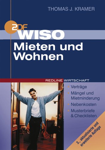 WISO Mieten und Wohnen: Verträge, Mängel und Mietminderung, Nebenkosten, Musterbriefe und Checklisten