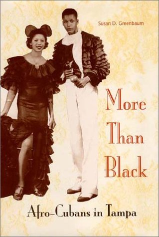 More Than Black : Afro-Cubans in Tampa