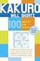 Kakuro Presented by Will Shortz: 100 Addictive Logic Puzzles