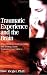 Book Traumatic Experience and the Brain
