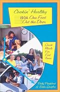 Cookin' Healthy With One Foot Out the Door/Quick Meals for Fast Times
