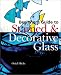 Beginner's Guide to Stained & Decorative Glass