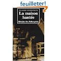 La maison hantee : Histoire des poltergeists