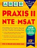 Praxis II: for NTE, MSAT (12th ed)