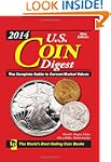2014 U.S. Coin Digest: The Complete G...