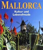 Mallorca - Kultur und Lebensfreude - Ute E. Hammer, Tonina Oliver, Frank Schauhoff, G&uuml;nter Beer, Carlos Agustin, Belen Tanago