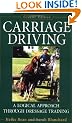 Carriage Driving: A Logical Approach Through Dressage Training