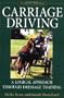 Carriage Driving, Updated Edition (Classic Edition): A Logical Approach Through Dressage Training