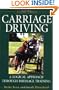 Carriage Driving, Updated Edition (Classic Edition): A Logical Approach Through Dressage Training