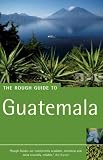The Rough Guide to Guatemala - Edition 3