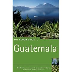 The Rough Guide to Guatemala - Edition 3