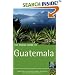 The Rough Guide to Guatemala 3 (Rough Guide Travel Guides)