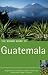 The Rough Guide to Guatemala 3 (Rough Guide Travel Guides)