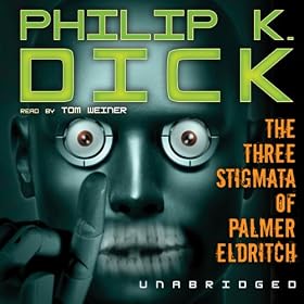 The Three Stigmata of Palmer Eldritch (Unabridged)