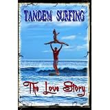 Tandem Surfing - The Love Story